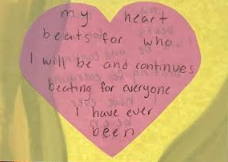 A poem by Kaylee Anderson. "My heart beats for who I will be and continues beating for everyone I have ever been."